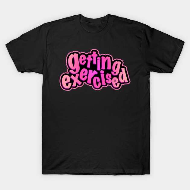 Getting exercised T-Shirt by Jokertoons